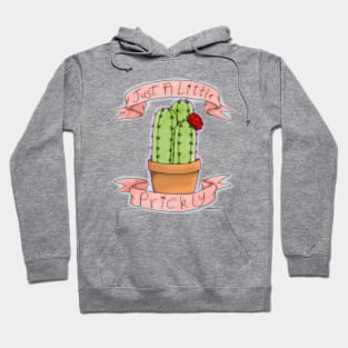 Just a little prickly 2 Hoodie